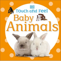 Baby Touch And Feel Baby Animals By DK