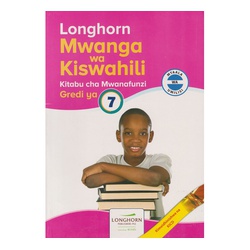 MWANGA WA KISWAHILI Grade 7 (KICD Approved)