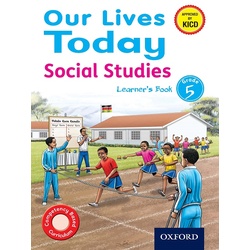 OUP OUR LIVES TODAY SOCIAL STUDIES Grade5 NEW ED