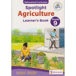 SPOTLIGHT AGRICULTURE LEARNERS Grade9 NEW ED