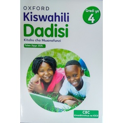 KISWAHILI DADISI G. 4 NEW ED