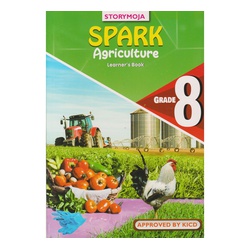 Storymoja Spark Agriculture Grade 8 (CBC Approved)
