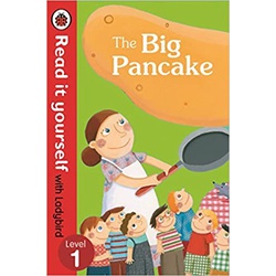 The Big Pancake: Read It Yourself with Ladybird Level 1