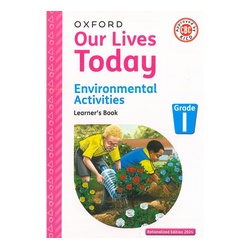 OUP OUR LIVES TODAY ENV ACT Grade1 NEW ED