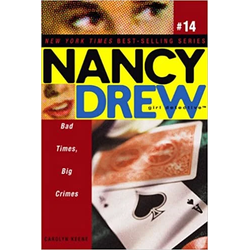 NANCY DREW BAD TIMES, BIG CRIMES