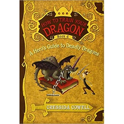 How To Train Your Dragon: A Hero's Guide To Deadly Dragons : Book 6