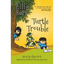 ELLIE BELLY TURTLE TROUBLE BOOK 3