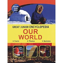 GREAT JUNIOR ENCYCLOPEDIA OUR WORLD