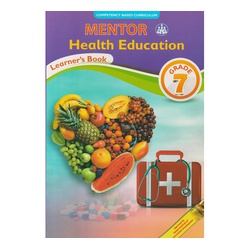 Mentor Health Education Grade 7 (KICD Approved)