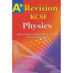 Longhorn A+ KCSE Revision Physics