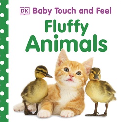 Baby Touch And Feel Fluffy Animals By DK
