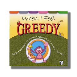 WHEN I FEEL GREEDY