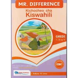 MR. DIFFERENCE KICHOCHEO CHA KISWAHILI 1 Grade7,8 &9 NEW ED