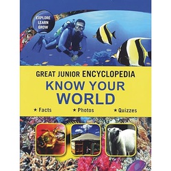 GREAT JUNIOR ENCYCLOPEDIA KNOW YOUR WORLD