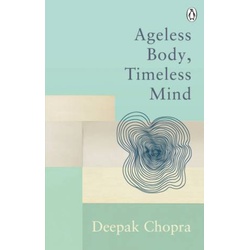 Ageless Body, Timeless Mind : Classic Editions