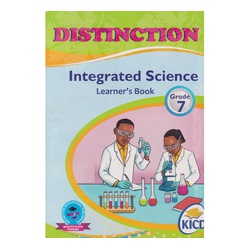 Distinction Integrated Science Grade 7 (KICD Approved)