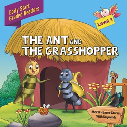 EARLY START GRADED THE ANT AND THE GRASSHOPPER LEVEL 1