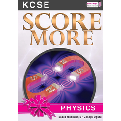 Storymoja Secondary KCSE Scoremore Physics