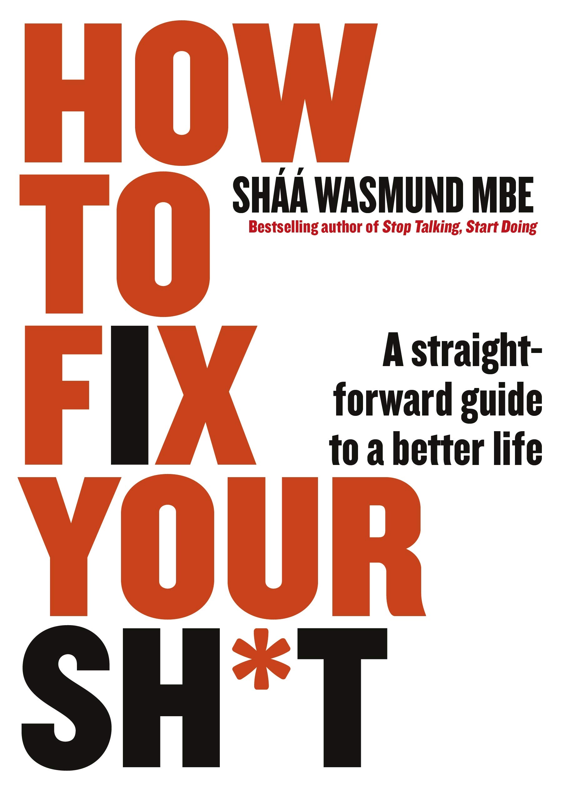 how-to-fix-your-sh-t-a-straightforward-guide-to-a-better-life