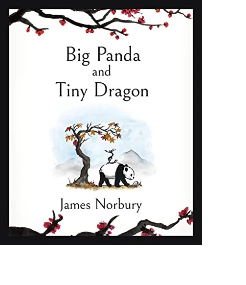 The beautifully illustrated Sunday Times bestseller about friendship and hope 2021 Big Panda and Tiny Dragon 